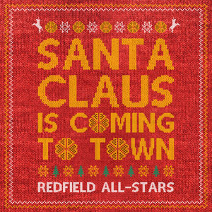 Redfield All-Stars - Santa Claus Is Coming To Town