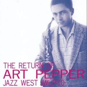 The Return Of Art Pepper