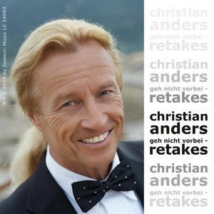 Christian Anders - Geh Nicht Vorbei Retakes