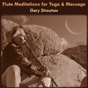 Flute Meditations For Yoga & Massage: Calming Spa Music For Relaxation & Sleep