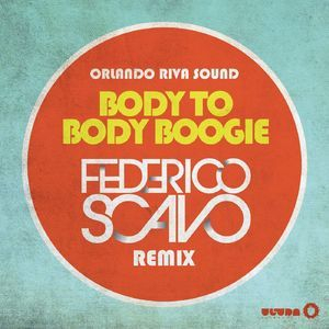 Body To Body Boogie (Federico Scavo Remix Radio Edit)