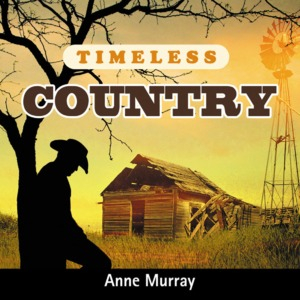 Timeless Country_ Anne Murray