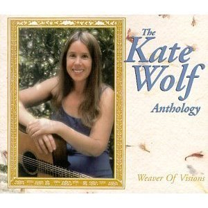 Weaver Of Visions: The Kate Wolf Anthology (2CD)