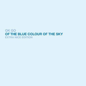 Of The Blue Colour Of The Sky (Extra Nice Edition)