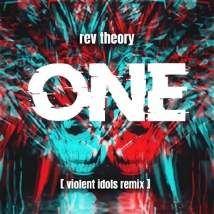 One (Violent Idols Remix)