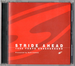 Stride Ahead - 1999 Tokyo Underground Presented