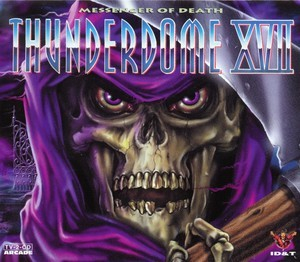 Thunderdome XVII - Messenger Of Death