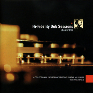 Hi-Fidelity Dub Sessions - Chapter One