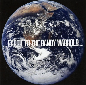 Earth To The Dandy Warhols