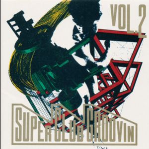 Super Club Groovin Vol. 2