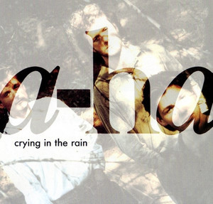 Crying In The Rain