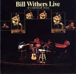 Bill Withers Live At Carnegie Hall