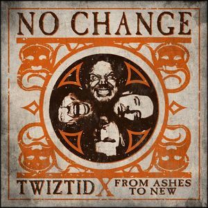 No Change (feat. From Ashes To New)