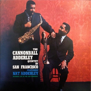 The Cannonball Adderley Quintet In San Francisco (1989 Limited Edition)