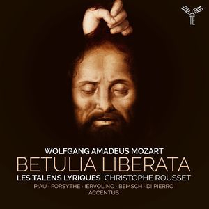 Betulia Liberata (Les Talens Lyriques, Christophe Rousset)