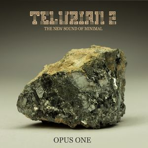 Telurian 2: The New Sound Of Minimal - Opus One