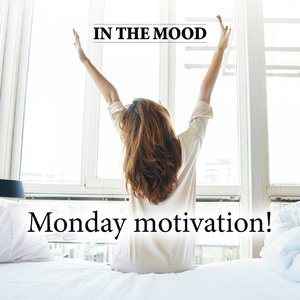 In The Mood Monday Motivation