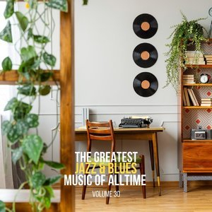 The Greatest Jazz & Blues Music Of Alltime, Vol. 3