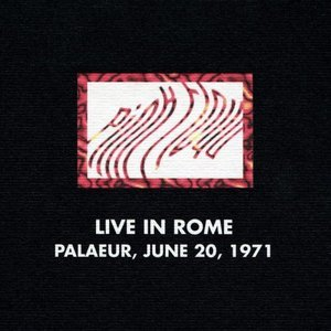 Live In Rome Palaeur 20 June 1971
