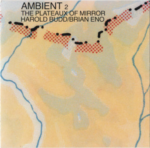 Ambient 2: The Plateaux Of Mirror