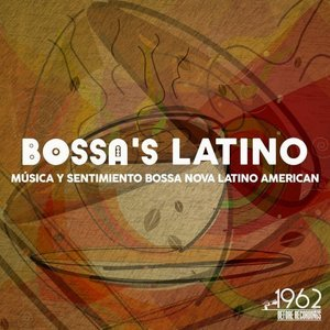 Bossas Latino (Musica y sentimiento Bossa Nova Latino American)