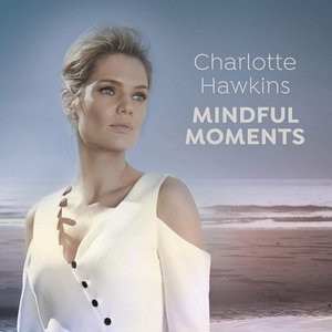 Charlotte Hawkins - Mindful Moments