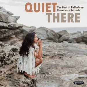 Quiet There: The Best of Ballads on Resonance