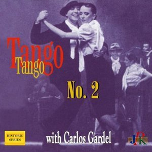 Tango, Tango No. 2: The Greatest Argentine Tangos 1920-1950