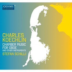 Koechlin: Chamber Music for Oboe & Other Instruments