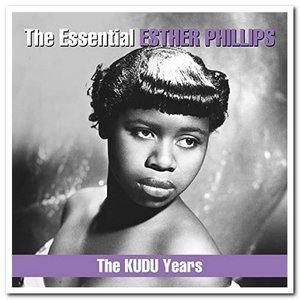 The Essential Esther Phillips - The KUDU Years