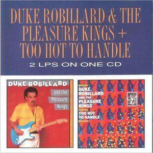 Duke Robillard & The Pleasure Kings/Too Hot To Handle