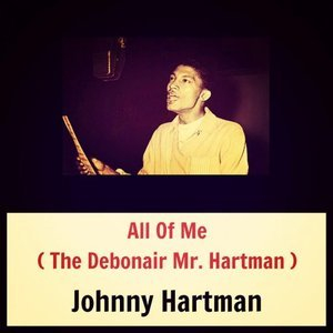 All of Me (The Debonair Mr. Hartman)