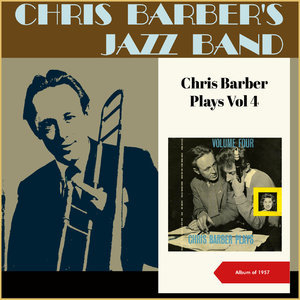 Chris Barber Plays, Vol. 4 (Album of 1957)