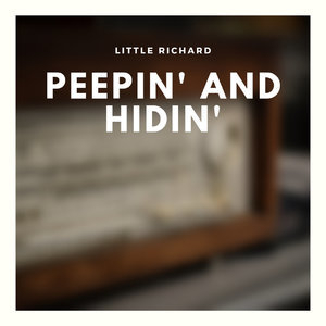 Peepin' and Hidin'
