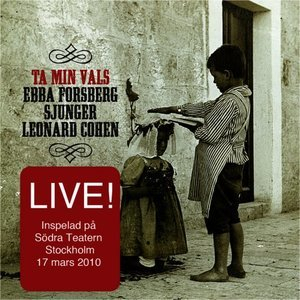 Ta Min Vals / Live -  Ebba Sjunger Cohen