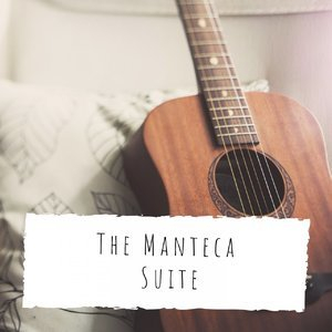 The Manteca Suite
