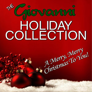 The Giovanni Holiday Collection - A Merry, Merry Christmas to You!