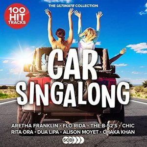 100 Hit Tracks The Ultimate Collection: Car Sing-A-Long