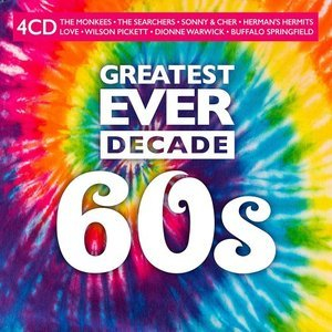 Greatest Ever Decade: The Sixties
