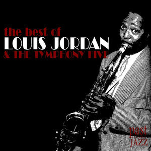 The Best of Louis Jordan and The Tymphany Five