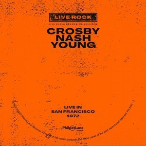 Crosby, Nash, Young: Live in San Francisco
