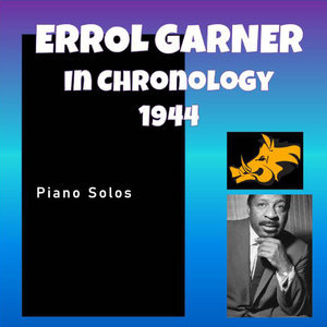 Complete Jazz Series: 1944 Vol.1 - Erroll Garner