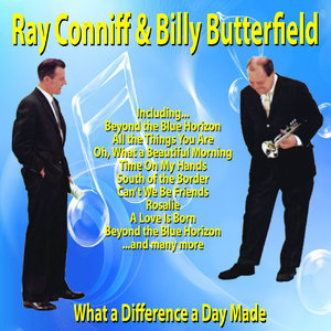 What a Difference a Day Made : Ray Conniff and Billy Butterfield