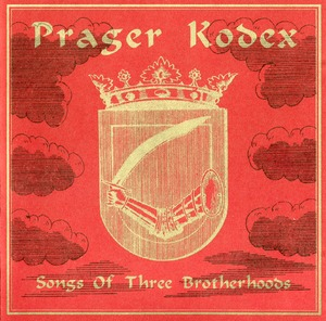 Prager Kodex - Songs Of Three Brotherhoods
