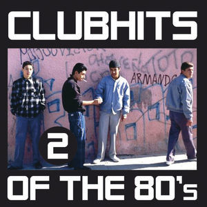 Club Hits Of The 80's, Vol. 2