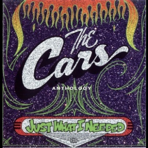The Cars Anthology - Just What I Needed