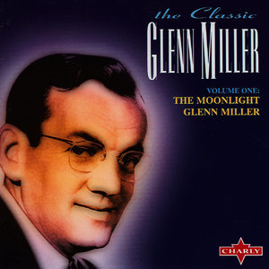 The Moonlight Glenn Miller Vol. 1 (CD 1)