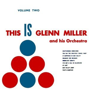This Is Glenn Miller, Vol. 2