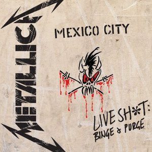 Live Sh*t: Binge & Purge - Mexico City