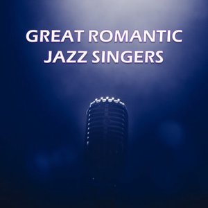 Great Romantic Jazz Singers